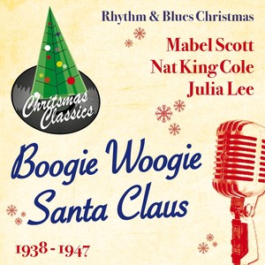 Boogie Woogie Santa Claus (Rhythm & Blues Christmas)