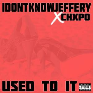 Used to it (Explicit)