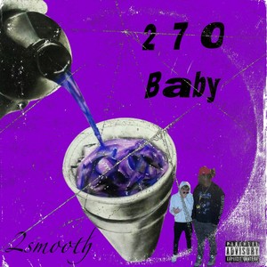 270 Baby (Explicit)