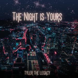 The Night Is Yours (Explicit)