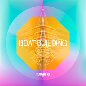 Boat Building (Explicit)