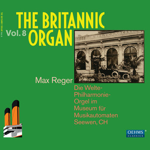 Britannic Organ (The) , Vol. 8 - Reger, M.