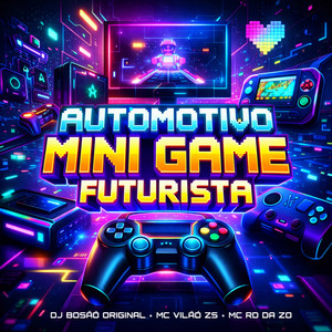 Automotivo Mini Game Futurista (Explicit)