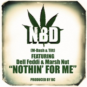 Nothin for Me(feat. Dell Feddi & Marsh Nut) (Explicit)
