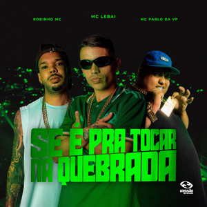 Se É pra Tocar na Quebrada (Explicit)