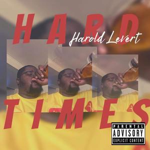 Hard Times (Explicit)