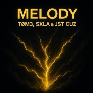 Melody (feat. SXLA & JST CUZ)