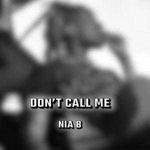 Dont Call Me