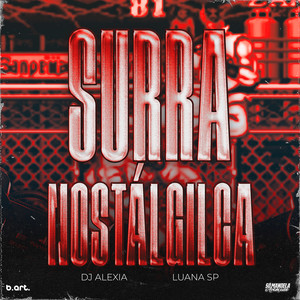 Surra Nostálgica (Explicit)