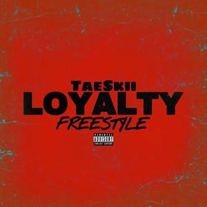 Loyalty Freestyle (Explicit)