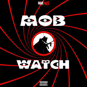 Mob Watch (Explicit)
