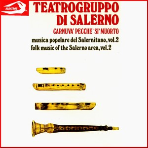 Carnuvà pecchè si' muorto - Musica popolare del salernitano Vol. 2: Folk Music of the Salerno Area