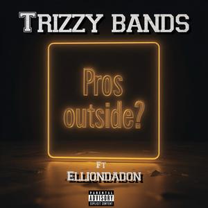 Pros Outside? (feat. EllionDaDon) [Explicit]