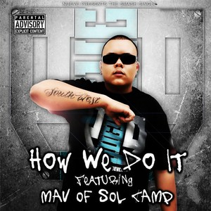 How We Do It(feat. Mav) (Explicit)