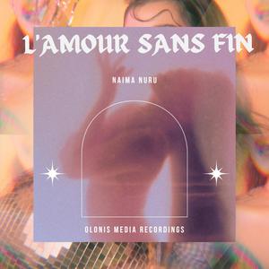 L'Amour Sans Fin (feat. Naima Nuru)