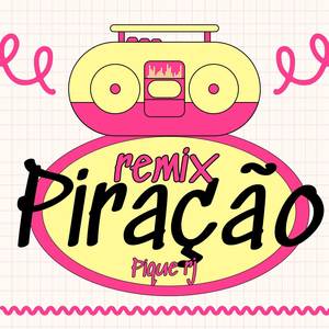 PIRAÇÃO NO PIQUE RJ (Remix)