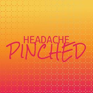 Headache Pinched