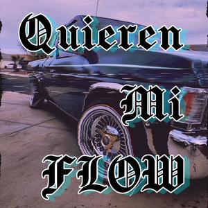 Quieren mi flow (Explicit)
