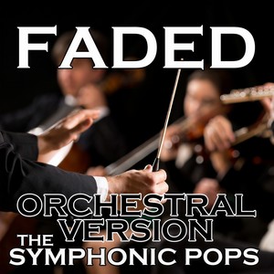Faded (Orchestral Version)
