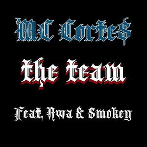 The Team (feat. AwaBeats & Smokey Acosta) [Explicit]