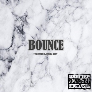 Bounce (ft.Lišiak, Basty) [Explicit]