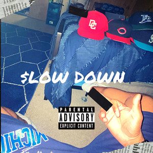 Slow Down (Explicit)