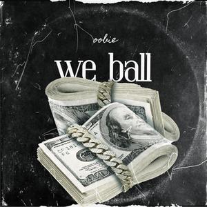 We Ball (Explicit)