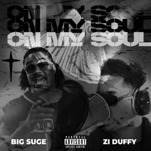 On my Soul (feat. Zi Duffy) (Explicit)