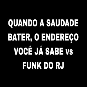 Quando a Saudade Bater, o Endereço Você Já Sabe vs Funk do RJ