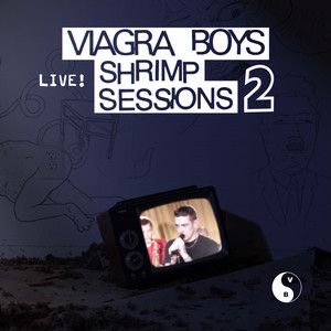 Shrimp Sessions 2 (Live) [Explicit]