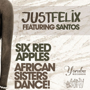 Six Red Apples / African Sisters Dance! (feat. Santos)