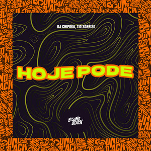 Hoje Pode (Explicit)