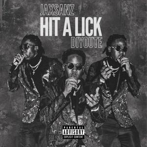 Hit A Lick (feat. DiYoute) [Explicit]