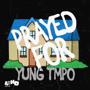 PRAYED FOR (Explicit)