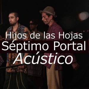 Hijos de las Hojas - Séptimo Portal (Acústico)