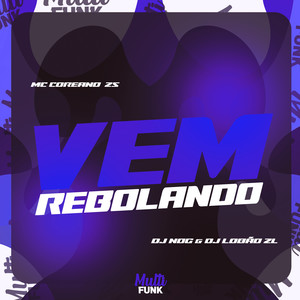 Vem Rebolando (Explicit)