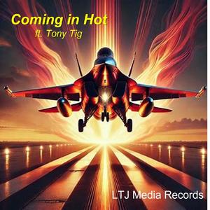 Coming in Hot (feat. Tony Tig)