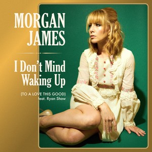 I Don't Mind Waking Up(To A Love This Good)