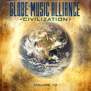 Globe Music Alliance: Civilization, Vol. 10