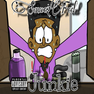 Sauce2Fed-Junkie (Explicit)