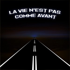 La vie n'est pas comme avant