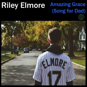 Amazing Grace(Song for Dad)