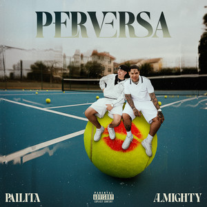 PERVERSA (Explicit)