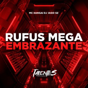 RUFUS MEGA EMBRAZANTE (Explicit)