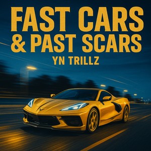 Fast Cars & Past Scars (Explicit)