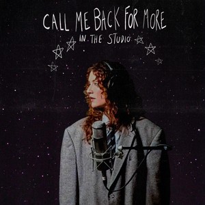 Call Me Back For More (In the Studio)