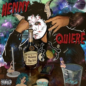 Henny Quiere (Explicit)