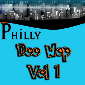 Philly Doo Wop Vol 1