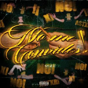 NO ME CONVIDES (feat. Monse) (Explicit)