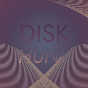 Disk Hunk